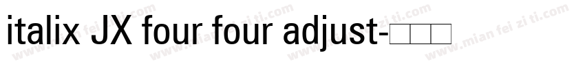 italix JX four four adjust字体转换